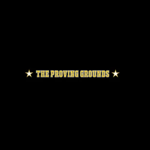 The Proving Grounds